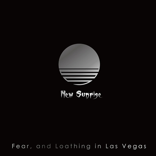 Fear, And Loathing In Las Vegas : New Sunrise